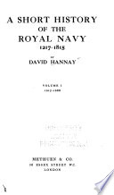A Short History of the Royal Navy, 1217-1815 PDF Book By David Hannay