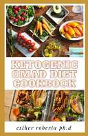Ketogenic Omad Diet Cookbook