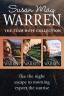 The Team Hope Collection: Flee the Night / Escape to Morning / Expect the Sunrise