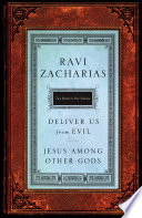 Zacharias 2 in 1 Jesus Among Other Gods   Deliver Us from Evil