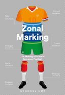 Zonal Marking  The Making of Modern European Football Book PDF