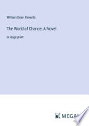 The World of Chance; A Novel