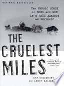 The Cruelest Miles  The Heroic Story of Dogs and Men in a Race Against an Epidemic Book
