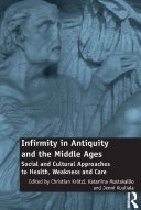 Infirmity in Antiquity and the Middle Ages