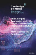 The Emerging Economies under the Dome of the Fourth Industrial Revolution