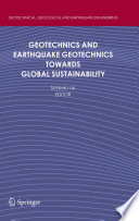 Geotechnics and Earthquake Geotechnics Towards Global Sustainability Book