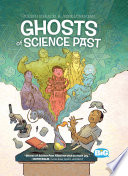 Ghosts of Science Past