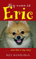 My Name is Eric...and this is my story: 
