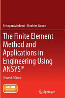 The Finite Element Method and Applications in Engineering Using ANSYS  