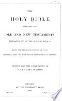 The Holy Bible  Containing the Old and New Testaments  Translated Out of the Original Tongues