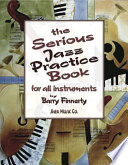 The Serious Jazz Practice Book Book