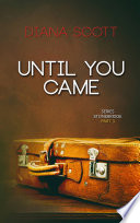 Until you came Book