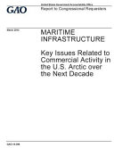 Maritime Infrastructure, Key Issues Related to Commercial Activity in the U.s. Arctic Over the Next Decade