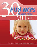 30 Fun Ways to Learn about Music Book