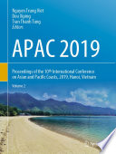 APAC 2019 Proceedings of the 10th International Conference on Asian and Pacific Coasts, 2019, Hanoi, Vietnam /