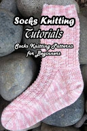 Socks Knitting Tutorials