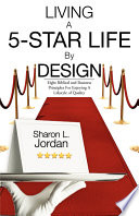 Living a 5 Star Life by Design