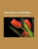 The Bravo of Bohemia; Or, the Black Forest, by the Author of Jessy