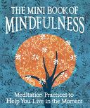 The Mini Book of Mindfulness Book