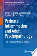 Perinatal Inflammation and Adult Psychopathology From Preclinical Models to Humans /