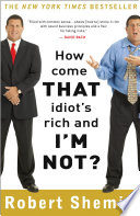How Come That Idiot s Rich and I m Not 