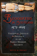 Bloodfeud in Scotland 1573-1625