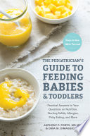 The Pediatrician s Guide to Feeding Babies and Toddlers