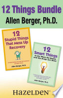 12 Stupid Things That Mess Up Recovery   12 Smart Things to Do When the Booze an Book