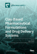 Clay-Based Pharmaceutical Formulations and Drug Delivery Systems