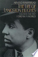 The Life of Langston Hughes  Volume II  1941 1967  I Dream a World