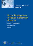 Recent Developments in Pseudo-Riemannian Geometry