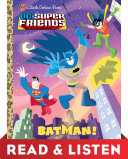 Batman! (DC Super Friends): Read & Listen Edition