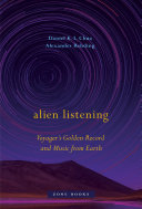 Alien Listening: Voyager’s Golden Record and Music from Earth