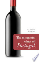 The mountain wines of Portugal