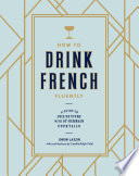 How to Drink French Fluently Book