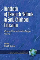 Handbook of Research Methods in Early Childhood Education - Volume I