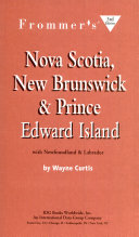 Frommer s Nova Scotia  New Brunswick   Prince Edward Island