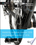 Mastering Autodesk Inventor 2016 and Autodesk Inventor LT 2016