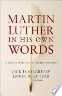 Martin Luther in His Own Words