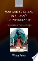 War and Survival in Sudan s Frontierlands