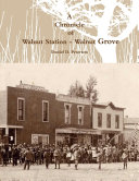 A Chronicle of Walnut Station - Walnut Grove