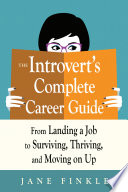 The Introvert’s Complete Career Guide
