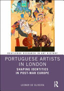 Portuguese artists in London : shaping identities in post-war Europe /