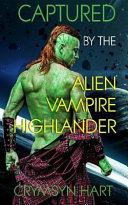 Captured by the Alien  Vampire  Highlander Book
