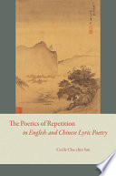 The Poetics Of Repetition In English And Chinese Lyric Poetry