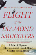 Flight of the Diamond Smugglers: A Tale of Pigeons, Obsession, and Greed Along Coastal South Africa Pdf/ePub eBook