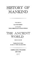 History of Mankind: The ancient world, 1200 B.C. to A.D. 500, by L. Pareti. Assisted by P. Brezzi and L. Petech