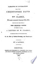 Narrative of conversations held with Christopher Davis and Wm. Clarke, who were executed 1832, by a layman [signing himself J.S.H.].