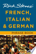 Rick Steves' French, Italian & German Phrase Book