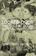 The Locked Door: The Secret Room Behind the Kidnap Thriller Pdf/ePub eBook